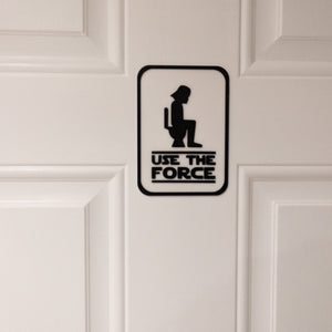 Use The Force Bathroom Sign, Funny Toilet Sign, Decorative Bathroom Sign, Wall Art - SignKraft3D