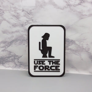 Use The Force Bathroom Sign, Funny Toilet Sign, Decorative Bathroom Sign, Wall Art - SignKraft3D